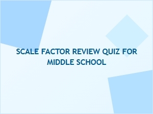 Test Your Skills with a Scale Factor Quiz