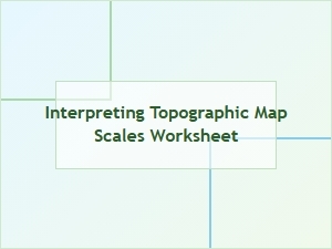 Applying Topographic Map Scales to Solve Real-World Problems