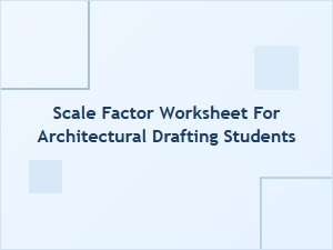 Scale Factor Worksheet Generator for Drafting Students